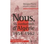Nous, les combattants d'Algérie (1954-1962)