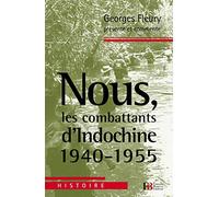Nous, les combattants d'Indochine (1940-1955)