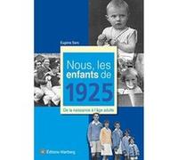 Nous, les enfants de 1925 Eugène Sars (Auteur)