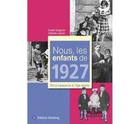 Nous, les enfants de 1927 GILBERTE LEBRUN (Auteur)