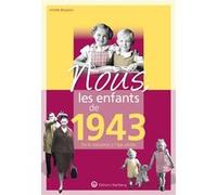 Nous, les enfants de 1943 Andrée Bergstein (Auteur)