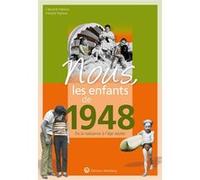 Nous, les enfants de 1948 Capucine Vignaux (Auteur), François Vignaux (Auteur)