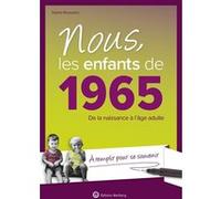 Nous, les enfants de 1965 Sophie Bouquillon (Auteur)