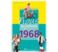 Nous, les enfants de 1968 Virginie Auguste-Dormeuil (Auteur)
