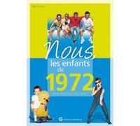 Nous, les enfants de 1972 Régis Taranto (Auteur)
