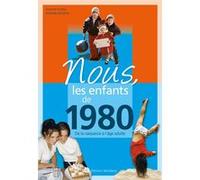Nous, les enfants de 1980 Mathilde Denanot (Auteur), Suzanne Duarig (Auteur)