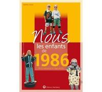 Nous, les enfants de 1986 Mathieu Grossi (Auteur)
