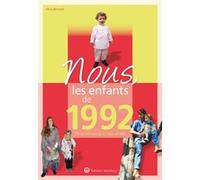 Nous, les enfants de 1992 ALICIA BERNARDI (Auteur)
