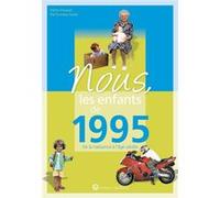 Nous, les enfants de 1995 Martin Fouquet (Auteur)