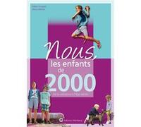 Nous, les enfants de 2000: De la naissance à l'age adulte
