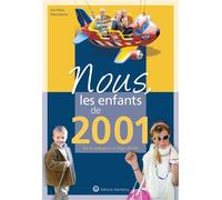 Nous, les enfants de 2001 De la naissance à l'âge adulte - Eva Provo - Wartberg Verlag - broché - Essai