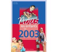 Nous, les enfants de 2003 De la naissance à l'âge adulte. Un cadeau original pour l'anniversaire - Theo Helleu - Wartberg Verlag - broché - Monographie
