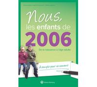 Nous, les enfants de 2006 De la naissance à l'âge adulte. À remplir pour se souvenir. Un cadeau original pour l'anniversaire - Pascal Helleu - Wartberg Verlag - broché - Atlas / carte