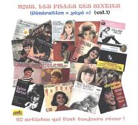Nous les filles / Des sixties / Génération yéyé Volume 1 CD
