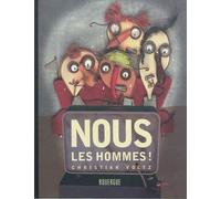 Nous, les hommes ! - Christian Voltz - Rouergue - broché - Album jeunesse dès 3 ans