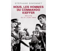 Nous, les hommes du commando Kieffer: récits du 6 juin 1944