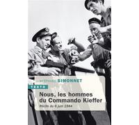 Nous, les hommes du commando Kieffer Récits du 6 juin 1944 - Stéphane Simonnet - Tallandier - Poche - Essai