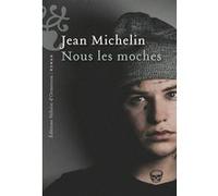 Nous les moches Jean Michelin (Auteur)