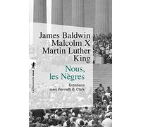Nous, les Nègres: Entretiens avec Kenneth B. Clarke