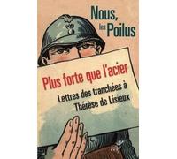 Nous, les Poilus - Plus forte que l'acier