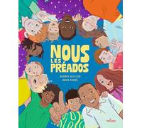 Nous les préados - Dès 8 ans