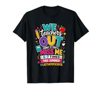 Nous, Les professeurs, admettons Que Je me Manque 67 Fois Le dernier Jour d'école T-Shirt Graphique avec Valeur