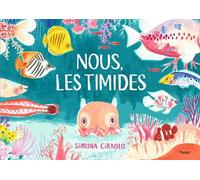 Nous, les timides - Simona Ciraolo - Pastel-Ecole Des Loisirs - cartonné - Album jeunesse