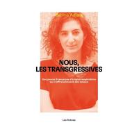 Nous les transgressives - Rahma Adjadj - Les Arenes Eds - broché - Essai