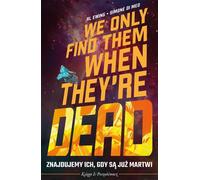 Nous les trouvons quand ils sont morts Volume 1