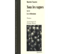 Nous Les Vagues - Suivi De Les Célébrations
