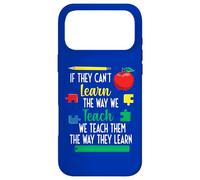 Nous Leur enseignons la façon Dont Ils apprennent l'éducation spéciale Coque pour iPhone 17 Pro Max