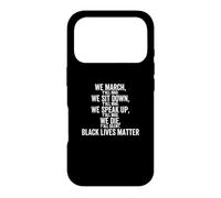 Nous marchons, asseyez-Vous, Parlez, Vous êtes Tous Fous de We Black Lives Matter Coque pour iPhone 17 Pro