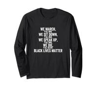 Nous marchons, asseyez-Vous, Parlez, Vous êtes Tous Fous de We Black Lives Matter Manche Longue
