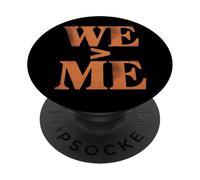 Nous > Moi Le Travail d'équipe L'équipe Nous Sommes Plus Grands Que Moi Citation We Me Meaning PopSockets PopGrip Adhésif