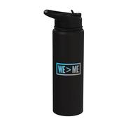 Nous > Moi Le travail d'équipe L'équipe Nous sommes plus grands que moi Citation We Me Meaning Stainless Steel Insulated Water Bottle