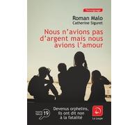 Nous N'avions Pas D'argent Mais Nous Avions L'amour - Devenus Orphelins, Ils Ont Dit Non À La Fatalité