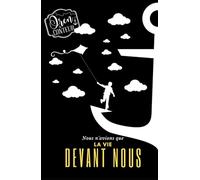 Nous n'avions que la vie devant nous