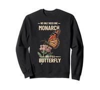 Nous n'avons besoin que d'un monarque et c'est un activiste papillon Sweatshirt