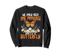 Nous n'avons Besoin Que d'un monarque et Son Papillon Sweatshirt