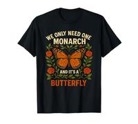 Nous n'avons besoin que d'un seul motif floral naturel Monarch Butterfly Pro T-Shirt