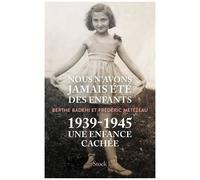 Nous n'avons jamais été des enfants - Berthe Badehi - Stock - broché - Essai