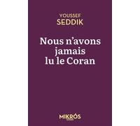 Nous n'avons jamais lu le Coran - Youssef Seddik - L'aube Eds De - broché - Etude
