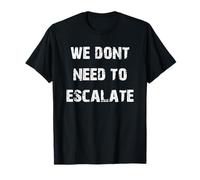 Nous n'avons Pas Besoin de remonter T-Shirt