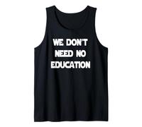 Nous n'avons Pas Besoin d'éducation Débardeur