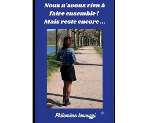 Nous n'avons rien à faire ensemble ! mais reste encore...