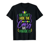 Nous ne cachons Pas Les Fous Que Nous Faisons défiler Mardi Gras Festival T-Shirt Graphique avec Valeur, Homme, Noir, S