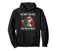 Nous ne croyons Pas en toi Non Plus. Santa Bigfoot Alien Ugly Sweat à Capuche