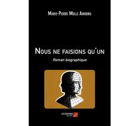Nous Ne Faisions Qu'un - Roman Biographique