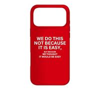 Nous ne Faisons Pas Cela Parce Que C'est Un Drapeau de Motivation Facile Coque pour iPhone 17 Pro Max