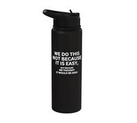 Nous ne faisons pas cela parce que c'est un drapeau de motivation facile Stainless Steel Insulated Water Bottle